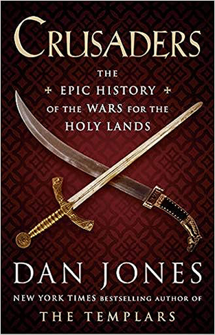Crusaders - The Epic History of the Wars for the Holy Lands